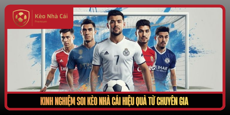 Kèo Nhà Cái alif - ty le keo, kèo nhà cái 5 uy tín 2026 5 Kinh Nghiem Soi Keo Nha Cai Hieu Qua Tu Chuyen Gia1