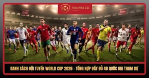 Danh Sach Doi Tuyen World Cup 2026 Tong Hop Day Du 48 Quoc Gia Tham Du 2